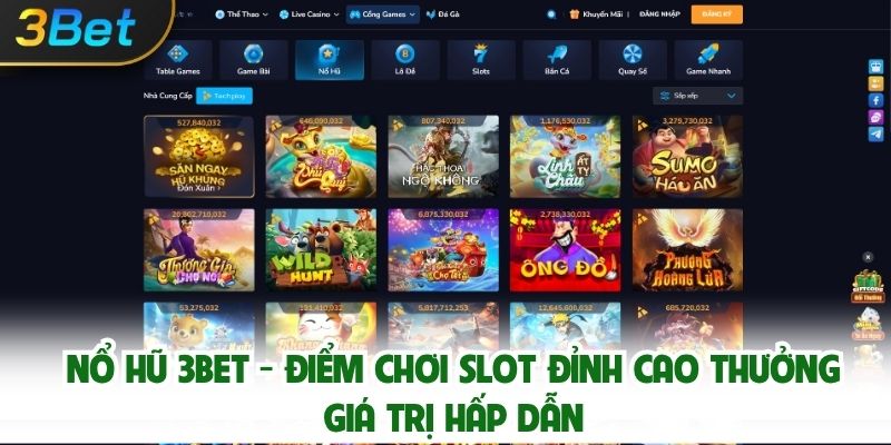 Nổ Hũ 3bet - Điểm Chơi Slot Đỉnh Cao Thưởng Giá Trị Hấp Dẫn