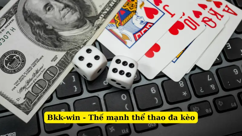 Bkk-win - Thế mạnh thể thao đa kèo